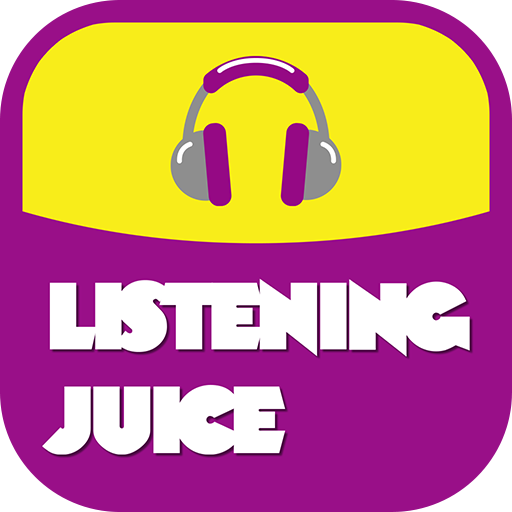 Listening Juice